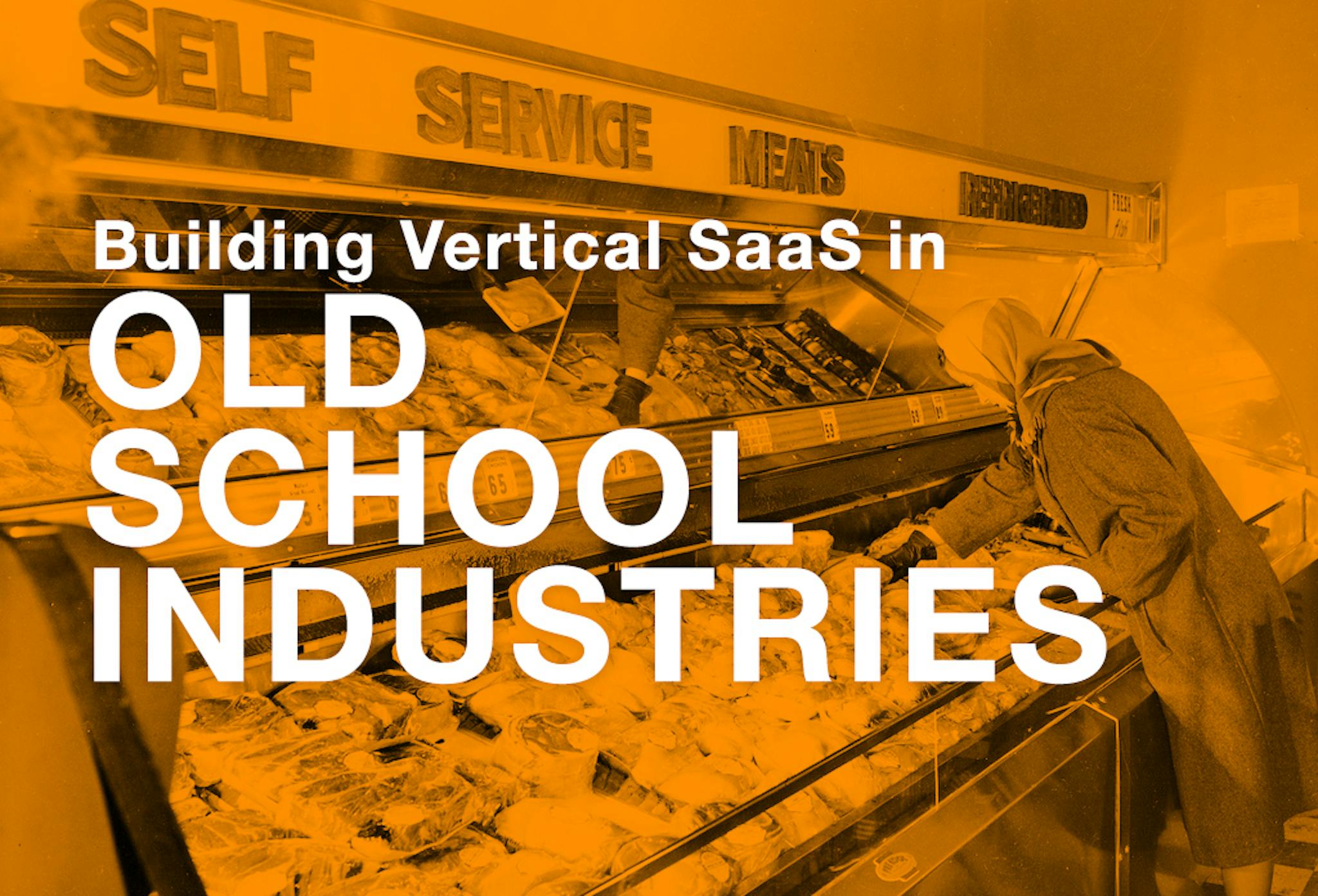 featured image - Building Vertical SaaS in an Old School Industry: What NOT to Do